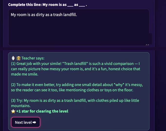 A real screen from the game. The child wrote: 'My room is as dirty as a trash landfill.' The AI teacher replies — (1) Great job with your simile, 'trash landfill' is such a vivid comparison, I can really picture how messy your room is, and it's a fun, honest choice that made me smile. (2) To make it even better, try adding one small detail about why it's messy, so the reader can see it too. (3) Try: My room is as dirty as a trash landfill, with clothes piled up like little mountains.